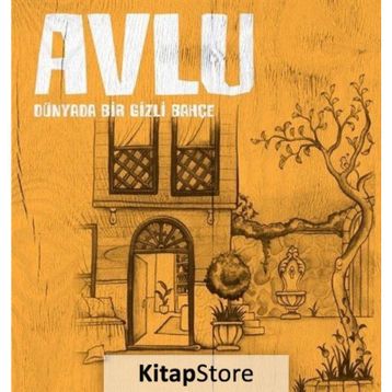 Avlu - Dünyada Bir Gizli Bahçe - Esra Aydınbaş