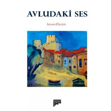 AVLUDAKI SES - İHSAN ÖZGEN