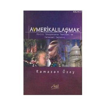 AVMERİKALILAŞMAK - RAMAZAN ÖZEY