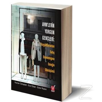 Avm'lerin Yorgun Gençleri - Nurcan Özkaplan Ece