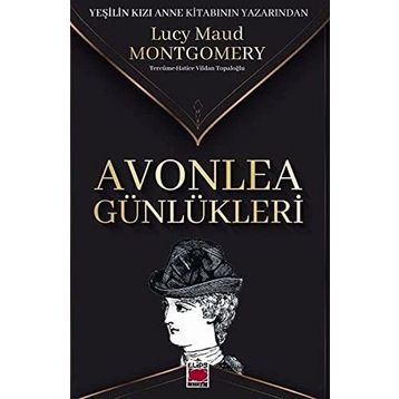 Avonlea Günlükleri - Lucy Maud Montgomery