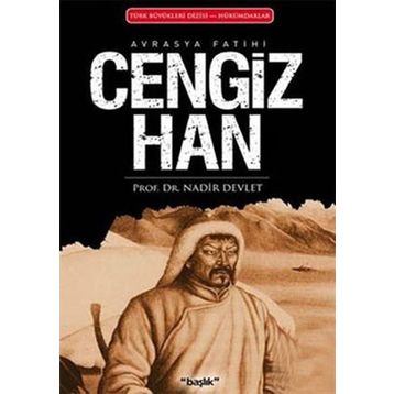 Avrasya Fatihi Cengiz Han - Nadir Devlet