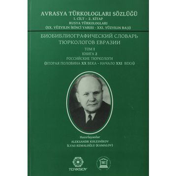 Avrasya Türkologları Sözlüğü 1. Cilt 2. Kitap - Rusya Türkologları - Aleksandr Kolesnikov