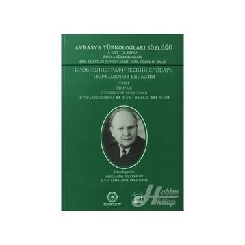 Avrasya Türkologları Sözlüğü 1. Cilt 2. Kitap - Rusya Türkologları - Aleksandr Kolesnikov