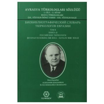 Avrasya Türkologları Sözlüğü 1. Cilt 2. Kitap - Rusya Türkologları - Aleksandr Kolesnikov