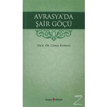 AVRASYA'DA ŞAİR GÖÇÜ - CEMAL KURNAZ