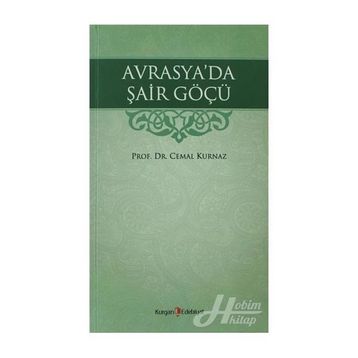 AVRASYA'DA ŞAİR GÖÇÜ - CEMAL KURNAZ
