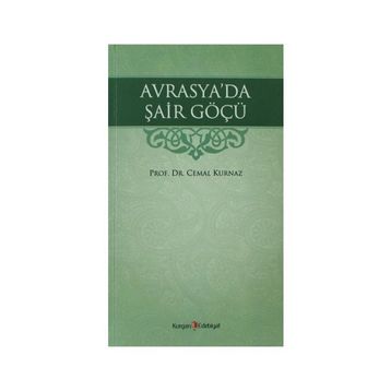 AVRASYA'DA ŞAİR GÖÇÜ - CEMAL KURNAZ