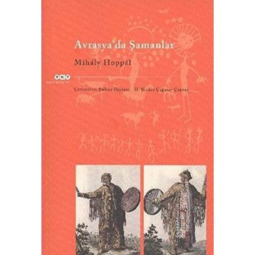 AVRASYADA ŞAMANLAR - MIHALY HOPPAL