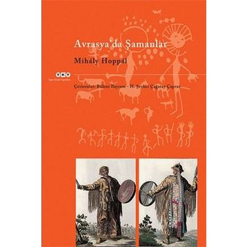 AVRASYADA ŞAMANLAR - MIHALY HOPPAL