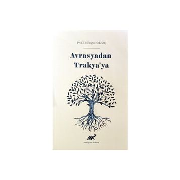 Avrasya’dan Trakya’ya - Engin Beksaç