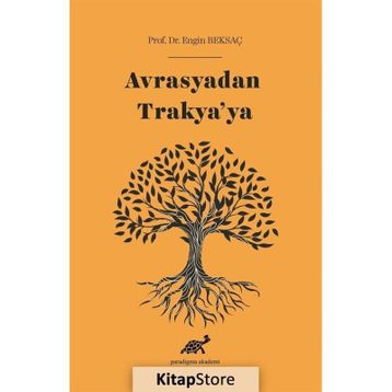 Avrasya’dan Trakya’ya - Engin Beksaç