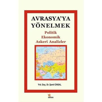 Avrasya'ya Yönelmek - Şamil Ünsal