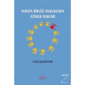 Avrupa Birliği Hukukunda Azınlık Hakları - Ayşe Özkan Duvan