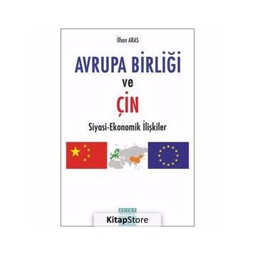 Avrupa Birliği ve Çin - İlhan Aras