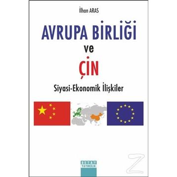Avrupa Birliği ve Çin - İlhan Aras