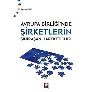 Avrupa Birliği’nde Şirketlerin Sınıraşan Hareketliliği - Etem Kara