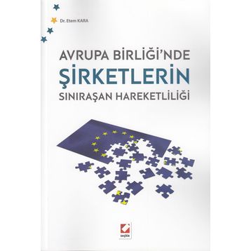 Avrupa Birliği’nde Şirketlerin Sınıraşan Hareketliliği - Etem Kara