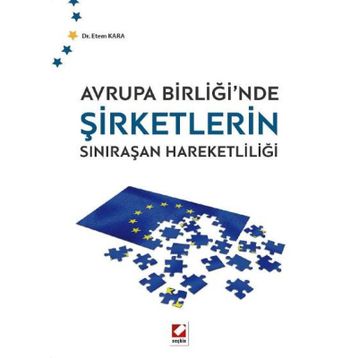 Avrupa Birliği’nde Şirketlerin Sınıraşan Hareketliliği - Etem Kara