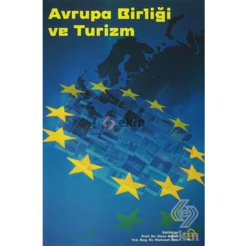 Avrupa Birliği’nde Turizm ve Türkiye - Cevdet Avcıkurt Mehmet Oğuzhan İlban