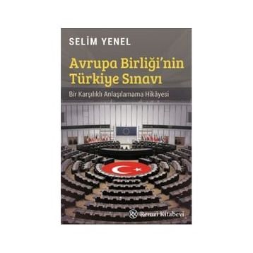 Avrupa Birliği'nin Türkiye Sınavı - Selim Yenel