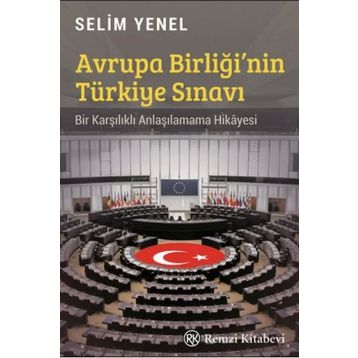 Avrupa Birliği'nin Türkiye Sınavı - Selim Yenel