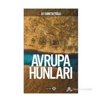 Avrupa Hunları - Ali Ahmetbeyoğlu