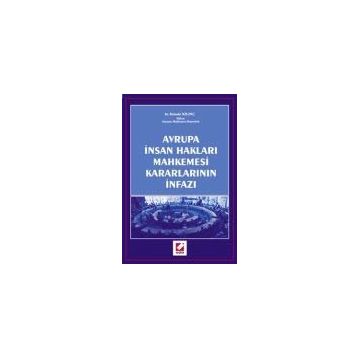 Avrupa İnsan Hakları Mahkemesi Kararları İnfazı - Bahadır Kılınç