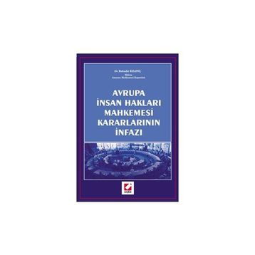 Avrupa İnsan Hakları Mahkemesi Kararları İnfazı - Bahadır Kılınç