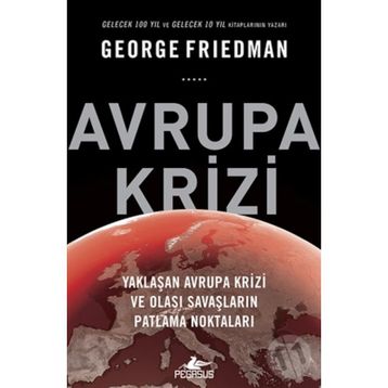 Avrupa Krizi - George Friedman