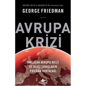 Avrupa Krizi - George Friedman