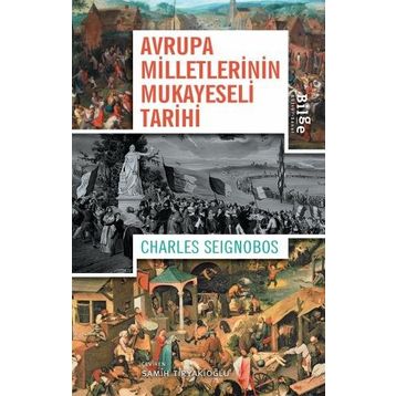 Avrupa Milletlerinin Mukayeseli Tarihi - Charles Seignobos