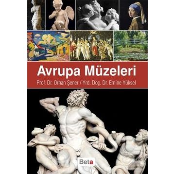 Avrupa Müzeleri - Orhan Şener - Emine Yüksel