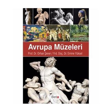 Avrupa Müzeleri - Orhan Şener - Emine Yüksel