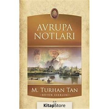 AVRUPA NOTLARI - M. TURHAN TAN