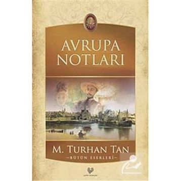 AVRUPA NOTLARI - M. TURHAN TAN