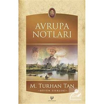 AVRUPA NOTLARI - M. TURHAN TAN