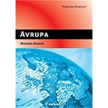 AVRUPA ÜTOPYA`DAN AVRUPA`YA - MICHAEL GEHLER