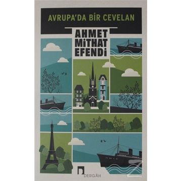 Avrupa’da Bir Cevelan - Ahmed Mithad Efendi