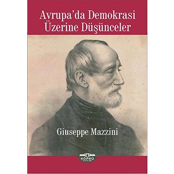 Avrupa’da Demokrasi Üzerine Düşünceler - Giuseppe Mazzini
