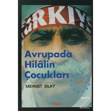 Avrupa'da Hilal'in Çocukları - Mehmet Sılay