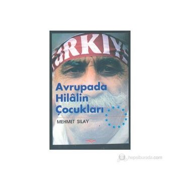 Avrupa'da Hilal'in Çocukları - Mehmet Sılay
