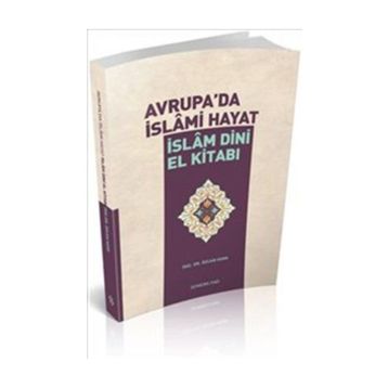 Avrupa'da İslami Hayat İslam Dini El Kitabı - Özcan Hıdır