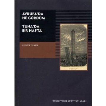 AVRUPA´DA NE GÖRDÜM TUNA´DA BIR HAFTA - AHMET İHSAN