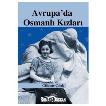 Avrupa'da Osmanlı Kızları - Güldane Çolak