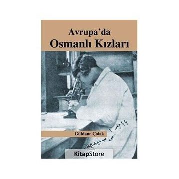 Avrupa'da Osmanlı Kızları - Güldane Çolak