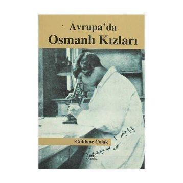 Avrupa'da Osmanlı Kızları - Güldane Çolak
