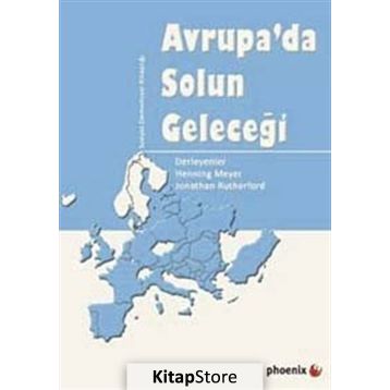 AVRUPADA SOLUN GELECEĞİ - HENNING MEYER;JONATHAN BUTHERFORD