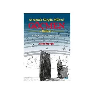 Avrupa`da Sürgün Mülteci Göçmen Halleri - Erdal Boyoğlu