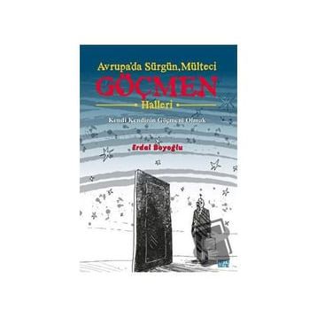Avrupa`da Sürgün Mülteci Göçmen Halleri - Erdal Boyoğlu